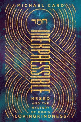 bokomslag Inexpressible - Hesed and the Mystery of God`s Lovingkindness