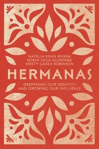 bokomslag Hermanas  Deepening Our Identity and Growing Our Influence