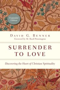 bokomslag Surrender to Love  Discovering the Heart of Christian Spirituality