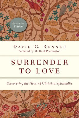Surrender to Love  Discovering the Heart of Christian Spirituality 1