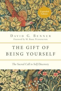 bokomslag The Gift of Being Yourself  The Sacred Call to SelfDiscovery