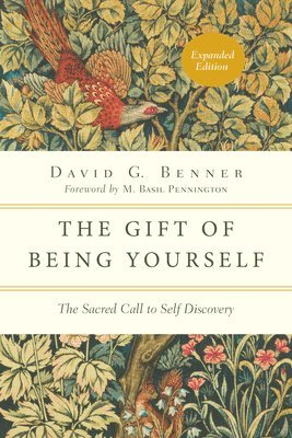 David G. Benner, M. Basil Pennington OCSO, OCSO Pennington, M. Basil - Gift of Being Yourself – The Sacred Call to Self–Discovery, Häftad