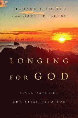 Longing for God: Seven Paths of Christian Devotion