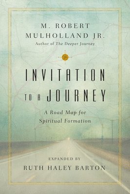 Invitation to a Journey  A Road Map for Spiritual Formation 1