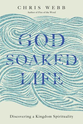 bokomslag God-Soaked Life