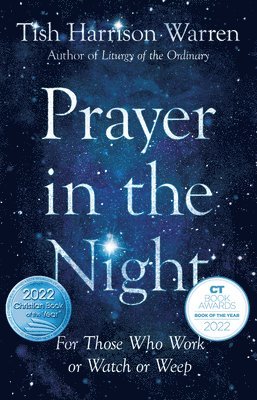 Prayer in the Night – For Those Who Work or Watch or Weep
