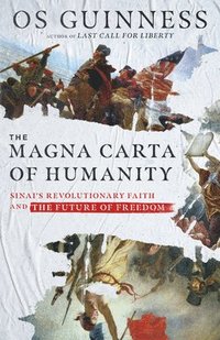bokomslag The Magna Carta of Humanity  Sinai`s Revolutionary Faith and the Future of Freedom
