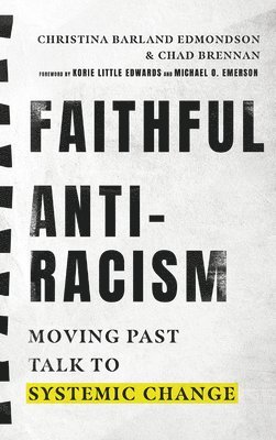 Faithful Antiracism  Moving Past Talk to Systemic Change 1
