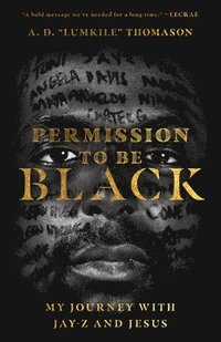 bokomslag Permission to Be Black  My Journey with JayZ and Jesus