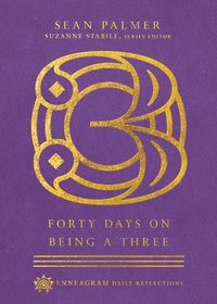 bokomslag Forty Days on Being a Three