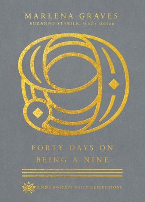 Marlena Graves, Suzanne Stabile, Suzanne Stabile - Forty Days on Being a Nine, Inbunden