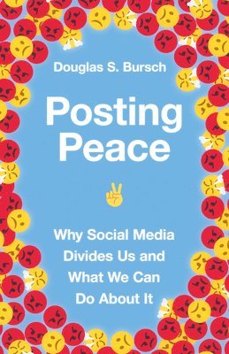 bokomslag Posting Peace - Why Social Media Divides Us and What We Can Do About It