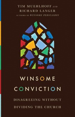 bokomslag Winsome Conviction - Disagreeing Without Dividing the Church