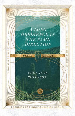 Eugene H. Peterson, Dale Larsen, Sandy Larsen - Long Obedience in the Same Direction Bible Study, Häftad
