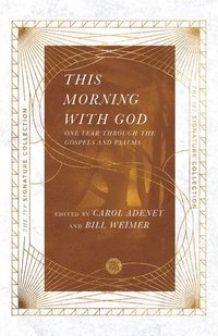 bokomslag This Morning with God - One Year Through the Gospels and Psalms