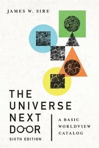 bokomslag The Universe Next Door  A Basic Worldview Catalog