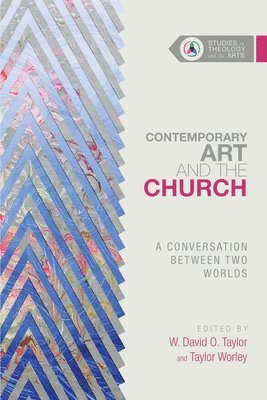 bokomslag Contemporary Art and the Church - A Conversation Between Two Worlds