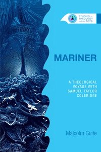 bokomslag Mariner: A Theological Voyage with Samuel Taylor Coleridge