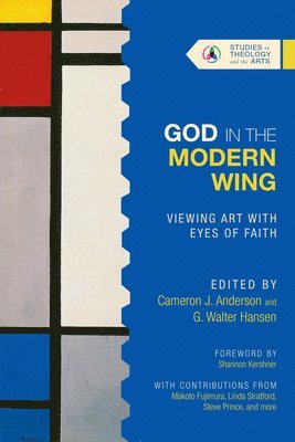 bokomslag God in the Modern Wing - Viewing Art with Eyes of Faith