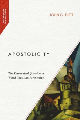 bokomslag Apostolicity - The Ecumenical Question in World Christian Perspective