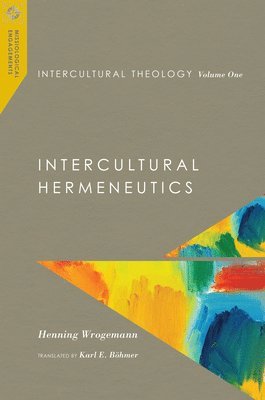 Wrogemann, H: Intercultural Theology, Volume One