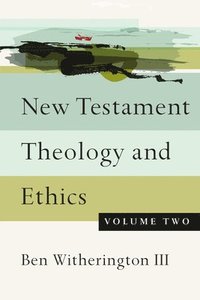 bokomslag New Testament Theology and Ethics