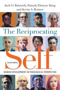 bokomslag The Reciprocating Self  Human Development in Theological Perspective