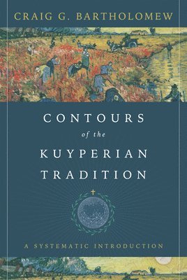 Contours of the Kuyperian Tradition 1