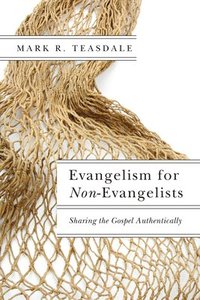 bokomslag Evangelism for NonEvangelists  Sharing the Gospel Authentically