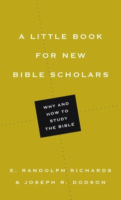 E. Randolph Richards, Joseph R. Dodson - Little Book for New Bible Scholars, Häftad