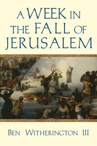 bokomslag A Week in the Fall of Jerusalem