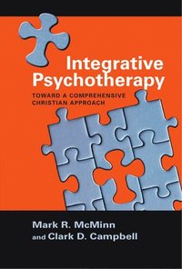 bokomslag Integrative Psychotherapy  Toward a Comprehensive Christian Approach