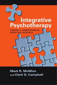 bokomslag Integrative Psychotherapy - Toward a Comprehensive Christian Approach