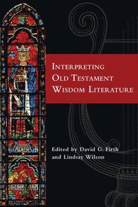 bokomslag Interpreting Old Testament Wisdom Literature