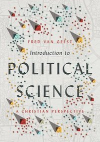 bokomslag Introduction to Political Science - A Christian Perspective
