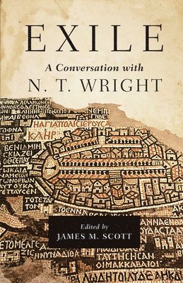 Exile: A Conversation with N. T. Wright 1