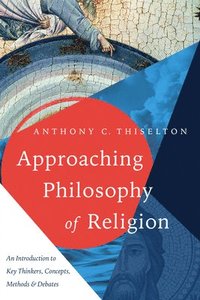 bokomslag Approaching Philosophy of Religion