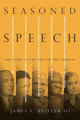 Seasoned Speech  Rhetoric in the Life of the Church 1