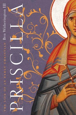 bokomslag Priscilla - The Life of an Early Christian