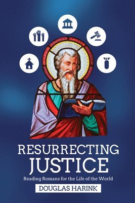 bokomslag Resurrecting Justice - Reading Romans for the Life of the World