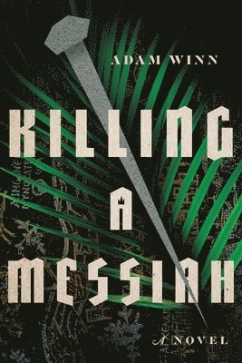 Killing a Messiah  A Novel 1