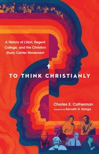 bokomslag To Think Christianly