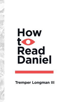bokomslag How to Read Daniel