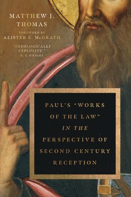 bokomslag Paul's "Works of the Law" in the Perspective of Second-Century Reception
