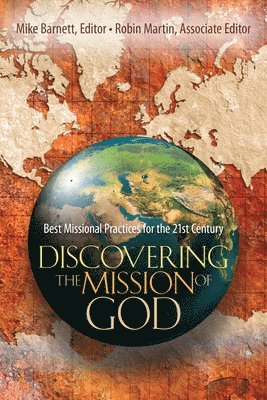 bokomslag Discovering the Mission of God - Best Missional Practices for the 21st Century
