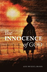 bokomslag The Innocence of God