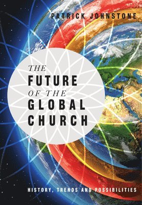 bokomslag The Future of the Global Church