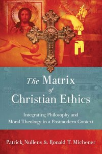 bokomslag The Matrix of Christian Ethics