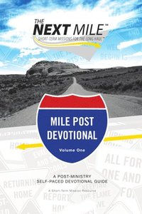 bokomslag The Next Mile - Mile Post Devotional