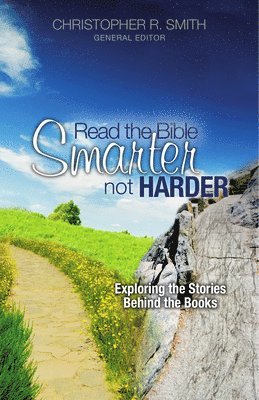 bokomslag Read the Bible Smarter, Not Harder: Exploring the Stories Behind the Books